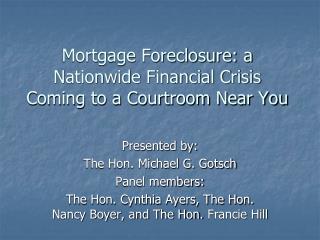 Mortgage Foreclosure: a Nationwide Financial Crisis Coming to a Courtroom Near You