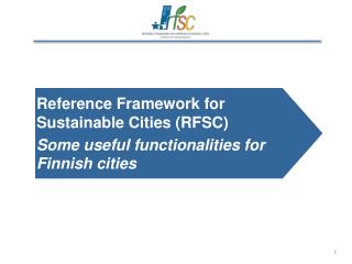 Reference Framework for Sustainable Cities (RFSC) Some useful functionalities for Finnish cities