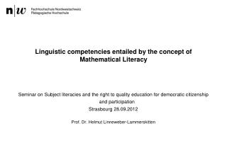 Linguistic competencies entailed by the concept of M athematical Literacy