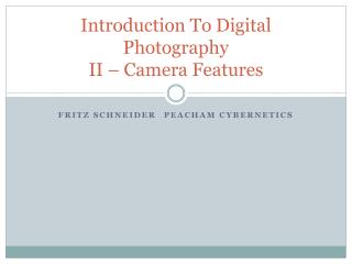 Introduction To Digital Photography II – Camera Features