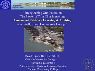 Donald Staub, Director, Title III, Carteret Community College