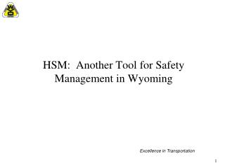 HSM: Another Tool for Safety Management in Wyoming