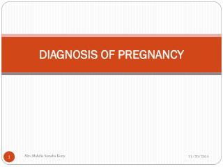DIAGNOSIS OF PREGNANCY