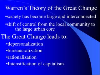 Warren’s Theory of the Great Change society has become large and interconnected