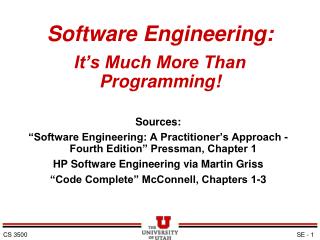 Software Engineering: It’s Much More Than Programming!