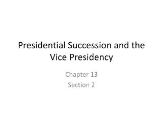 Presidential Succession and the Vice Presidency