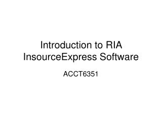 Introduction to RIA InsourceExpress Software