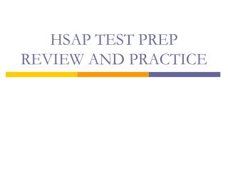 HSAP TEST PREP REVIEW AND PRACTICE