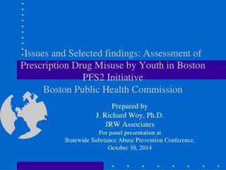 Prepared by J. Richard Woy, Ph.D. JRW Associates For panel presentation at