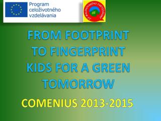 FROM FOOTPRINT TO FINGERPRINT KIDS FOR A GREEN TOMORROW