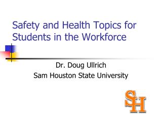 Safety and Health Topics for Students in the Workforce