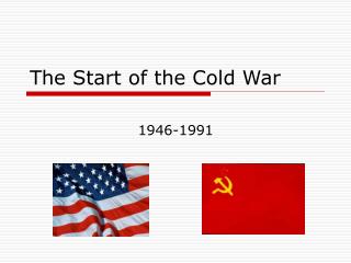 The Start of the Cold War