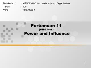 Pertemuan 11 (Off-Class) Power and Influence