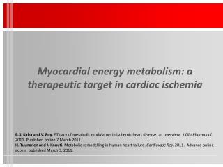 Myocardial energy metabolism : a therapeutic target in cardiac ischemia