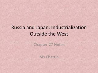 Russia and Japan: Industrialization Outside the West