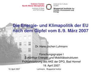 Die Energie- und Klimapolitik der EU nach dem Gipfel vom 8./9. März 2007