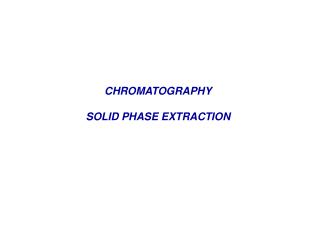 CHROMATOGRAPHY SOLID PHASE EXTRACTION
