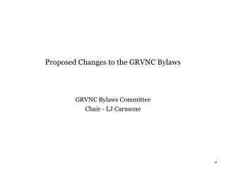 Proposed Changes to the GRVNC Bylaws