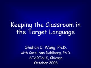 Keeping the Classroom in the Target Language