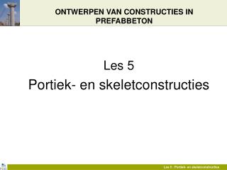 ONTWERPEN VAN CONSTRUCTIES IN PREFABBETON