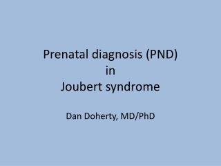 Prenatal diagnosis (PND) in Joubert syndrome