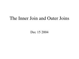 The Inner Join and Outer Joins
