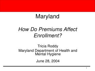 Maryland How Do Premiums Affect Enrollment?