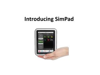 Introducing SimPad