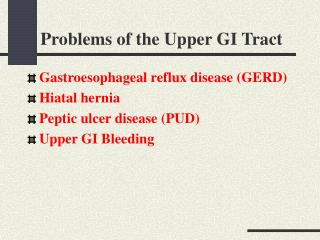 Problems of the Upper GI Tract