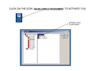 CLICK ON THE ICON “ ADLINK SAMPLE PROGRAMMER ” TO ACTIVATE 7122
