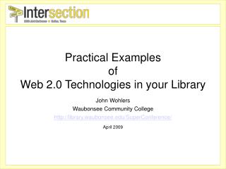 Practical Examples of Web 2.0 Technologies in your Library