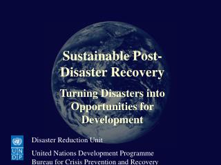 Sustainable Post-Disaster Recovery Turning Disasters into Opportunities for Development
