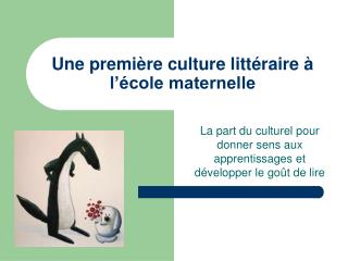 Une première culture littéraire à l’école maternelle