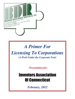 A Primer For Licensing To Corporations (A Peek Under the Corporate Tent) Presentation for: