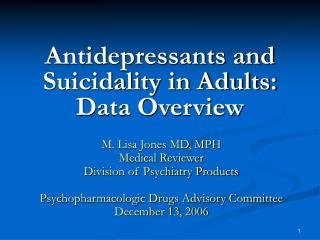 Antidepressants and Suicidality in Adults: Data Overview