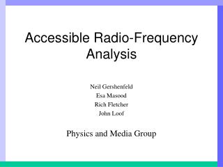 Accessible Radio-Frequency Analysis