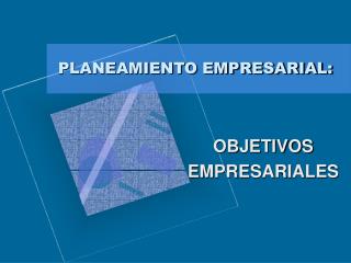 PLANEAMIENTO EMPRESARIAL: