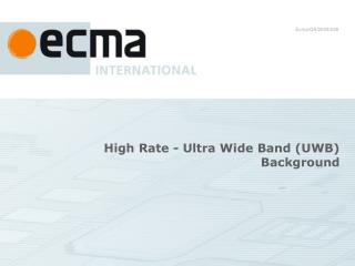 High Rate - Ultra Wide Band (UWB) Background