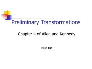 Preliminary Transformations