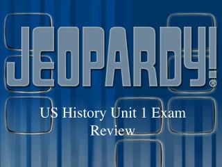 US History Unit 1 Exam Review
