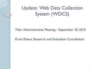 Update: Web Data Collection System (WDCS)