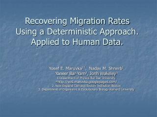 Recovering Migration Rates Using a Deterministic Approach. Applied to Human Data.