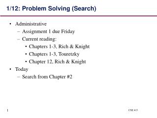 1/12:	Problem Solving (Search)