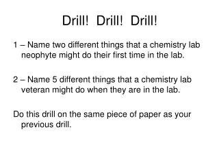 Drill! Drill! Drill!