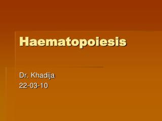 Haematopoiesis