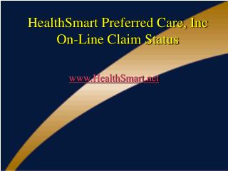 HealthSmart Preferred Care, Inc On-Line Claim Status