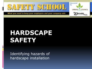 Hardscape safety