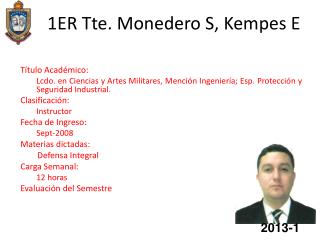 1ER Tte. Monedero S, Kempes E
