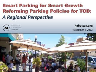 Smart Parking for Smart Growth Reforming Parking Policies for TOD: A Regional Perspective