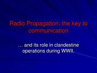 Radio Propagation: the key to communication
